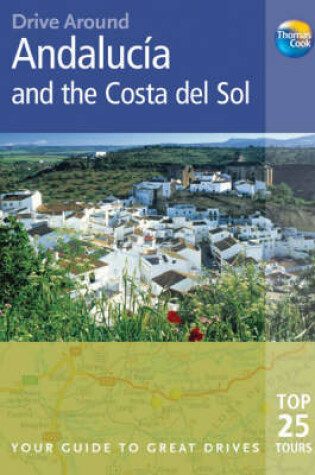 Cover of Drive Around Andalucia & The Costa Del Sol