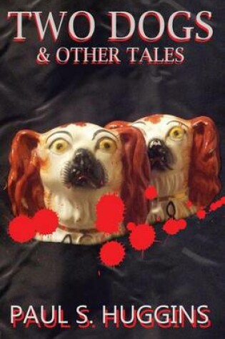 Cover of Two Dogs & other tales