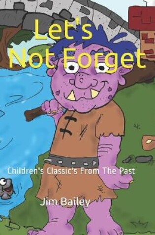 Cover of Let's Not Forget