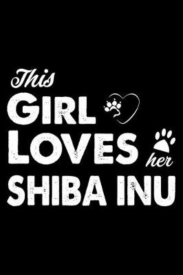 Book cover for This Girl Loves Her Shiba Inu