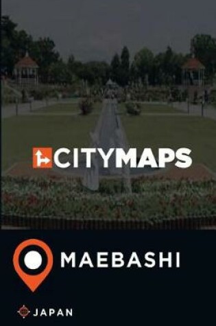 Cover of City Maps Maebashi Japan