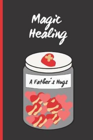 Cover of Magic Healing - A Fathers Hugs
