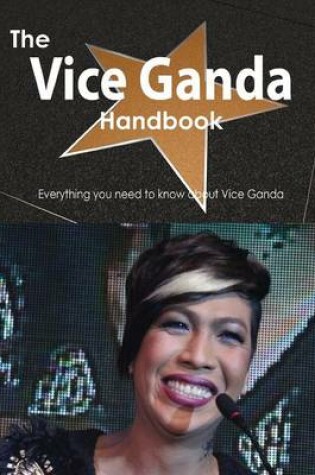 Cover of The Vice Ganda Handbook - Everything You Need to Know about Vice Ganda