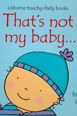 Cover of That's Not My Baby... (Boy)