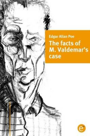 Cover of The facts of M. Valdemar's case