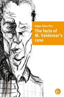 Book cover for The facts of M. Valdemar's case