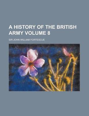 Book cover for A History of the British Army (Volume 6)