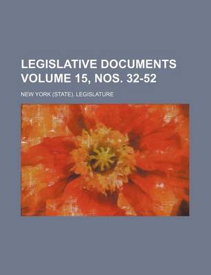 Book cover for Legislative Documents Volume 15, Nos. 32-52