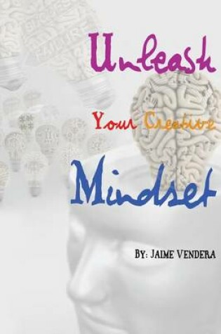 Cover of Unleash Your Creative Mindset