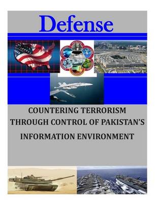 Cover of Countering Terrorism Through Control of Pakistan's Information Environment