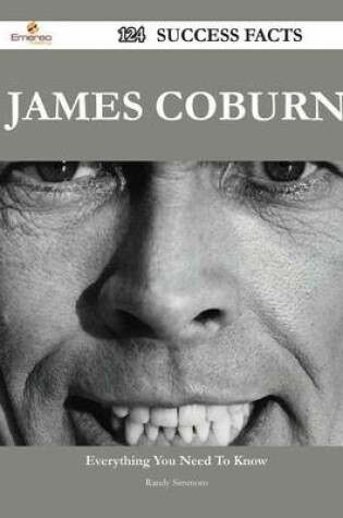 Cover of James Coburn 124 Success Facts - Everything you need to know about James Coburn