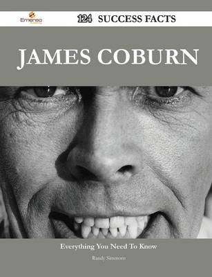 Book cover for James Coburn 124 Success Facts - Everything you need to know about James Coburn