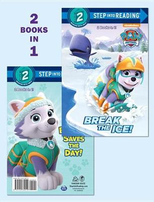 Cover of Break the Ice!/Everest Saves the Day! (Paw Patrol)