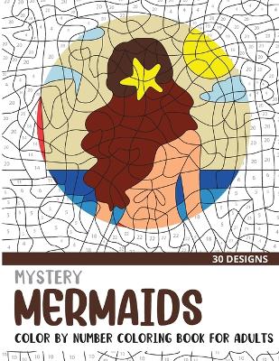 Book cover for Mystery Mermaids Color By Number Coloring Book for Adults