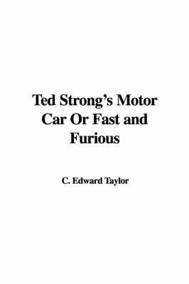 Book cover for Ted Strong's Motor Car or Fast and Furious