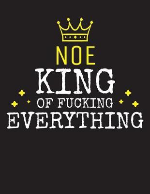 Book cover for NOE - King Of Fucking Everything