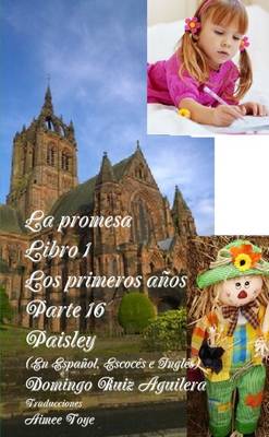 Book cover for LA Promesa Libro 1 Los Primeros Anos Parte 16 Paisley (En Espanol, Escoces e Ingles)