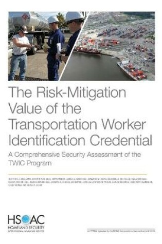 Cover of The Risk-Mitigation Value of the Transportation Worker Identification Credential