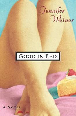 Good in Bed by Jennifer Weiner