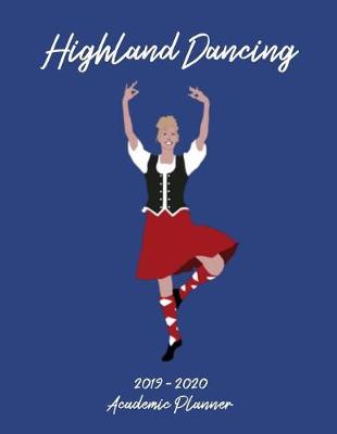 Book cover for Highland Dancing 2019 - 2020 Academic Planner