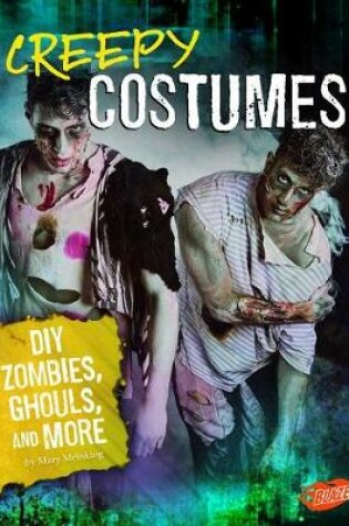 Cover of Creepy Costumes: DIY Zombies, Ghouls, and More