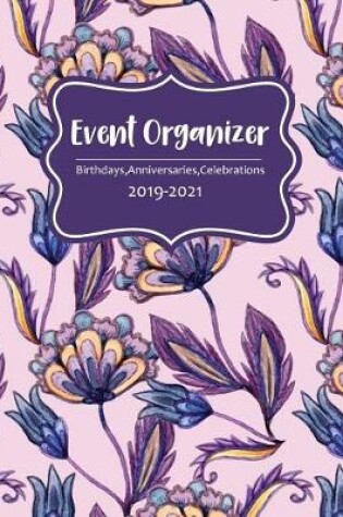 Cover of Event Organizer Birthdays Anniversaries Celebrations 2019-2021