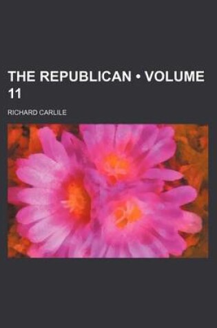 Cover of The Republican (Volume 11)