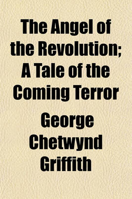 Book cover for The Angel of the Revolution; A Tale of the Coming Terror