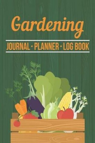 Cover of Gardening Journal Planner Log Book