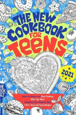 Cover of The New Cookbook for Teens 2021