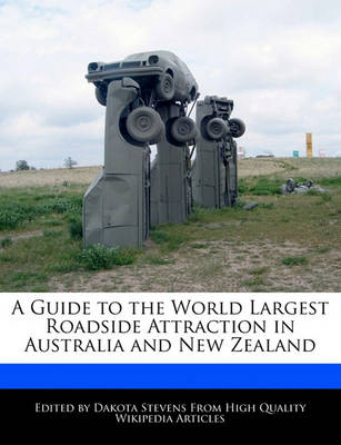 Book cover for A Guide to the World Largest Roadside Attraction in Australia and New Zealand