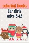 Book cover for coloring books for girls ages 8-12