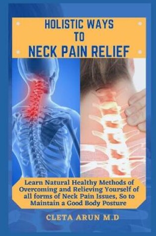 Cover of Holistic Ways to Neck Pain Relief
