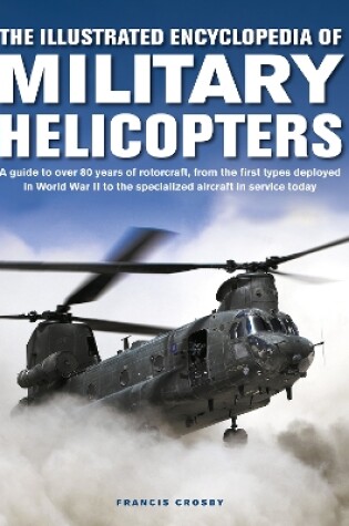 Cover of Military Helicopters, The Illustrated Encyclopedia of