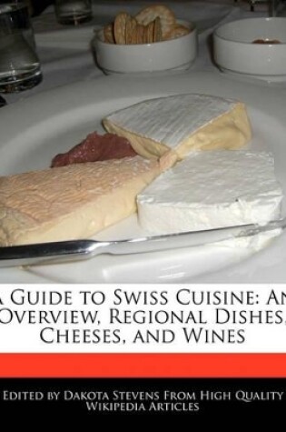 Cover of A Guide to Swiss Cuisine