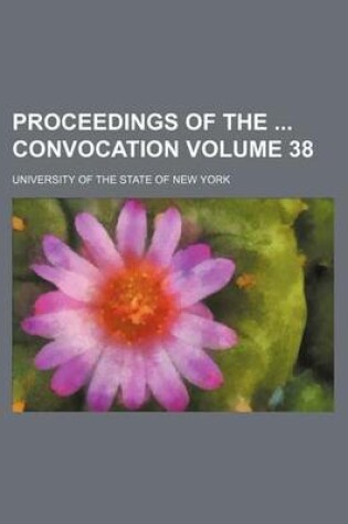Cover of Proceedings of the Convocation Volume 38