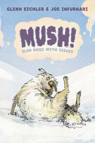 Cover of Mush!