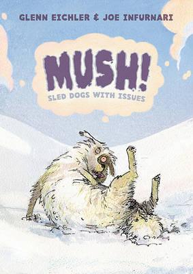 Book cover for Mush!