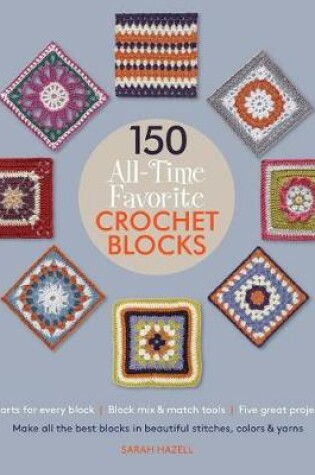 Cover of 150 All-Time Favorite Crochet Blocks