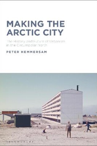 Cover of Making the Arctic City