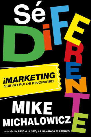Cover of Sé diferente: Marketing que no puede ignorarse / Get Different, Marketing That C an't Be Ignored!