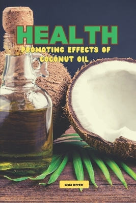 Book cover for Health Promoting Effects of Coconut Oil