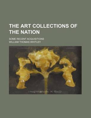 Book cover for The Art Collections of the Nation; Some Recent Acquisitions