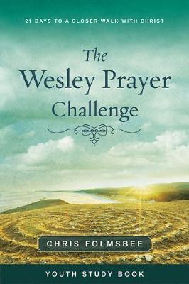 Book cover for Wesley Prayer Challenge Youth Study Book, The