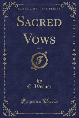 Book cover for Sacred Vows, Vol. 2 (Classic Reprint)