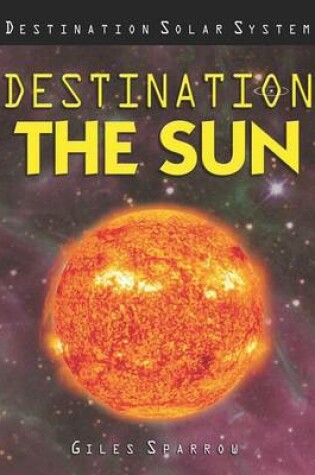 Cover of Destination the Sun