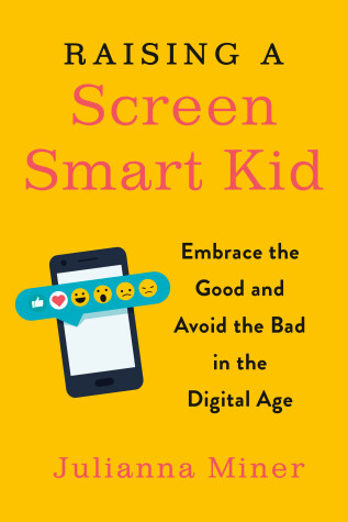 Cover of Raising a Screen-Smart Kid