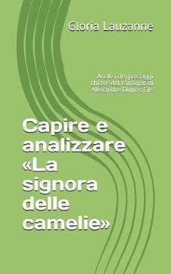 Book cover for Capire e analizzare La signora delle camelie