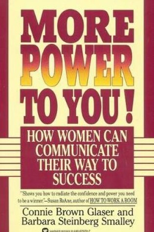 Cover of More Power to You: How Women Can Communicate Their Way to Success