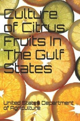 Cover of Culture of Citrus Fruits in the Gulf States